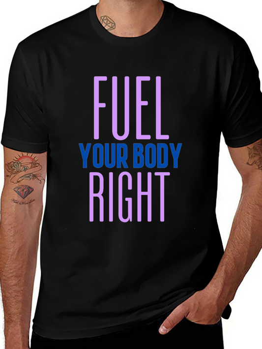 Fuel Your Body Right T-Shirt - Healthy Lifestyle