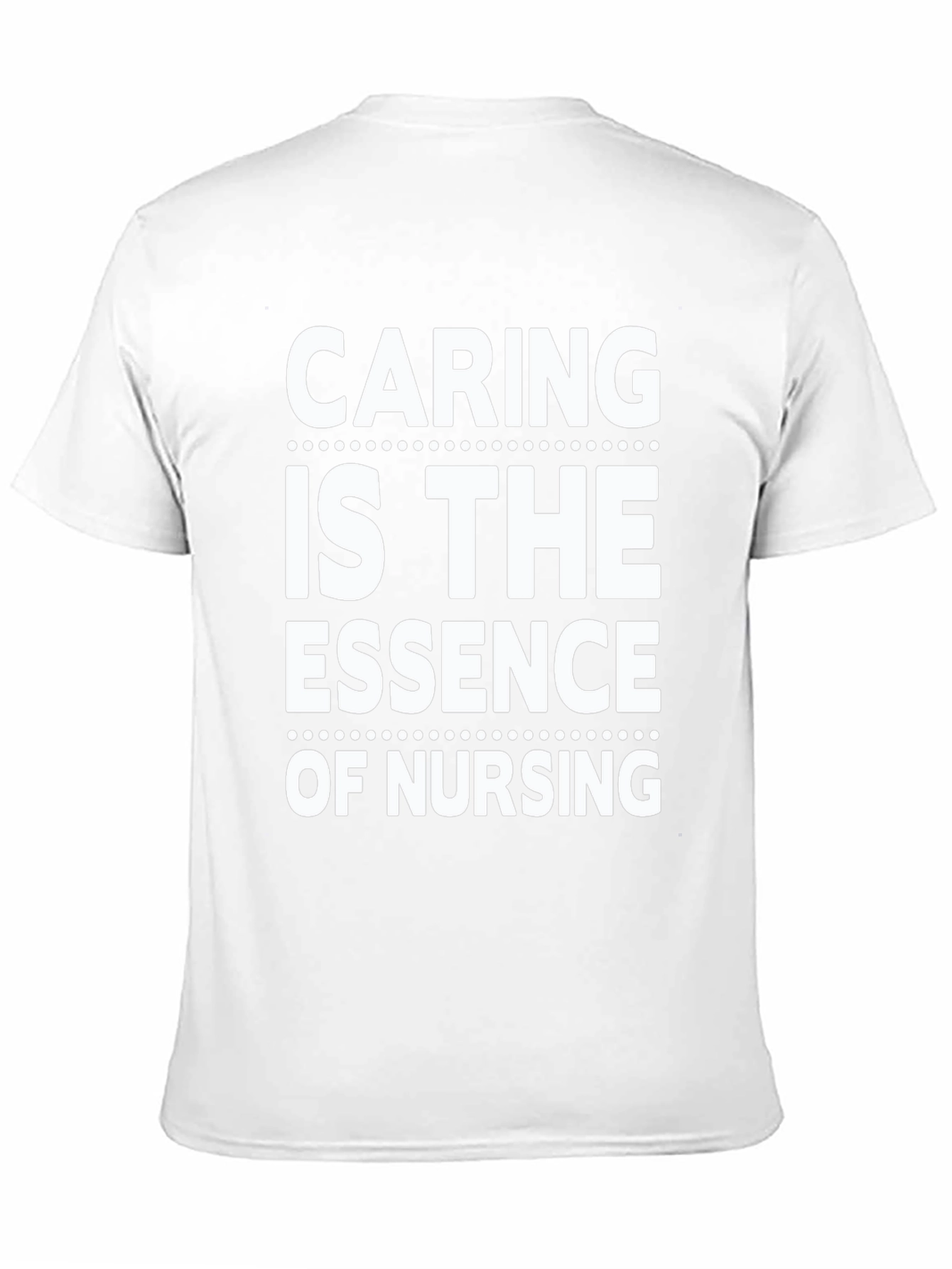 Caring is the Essence of Nursing T-Shirt