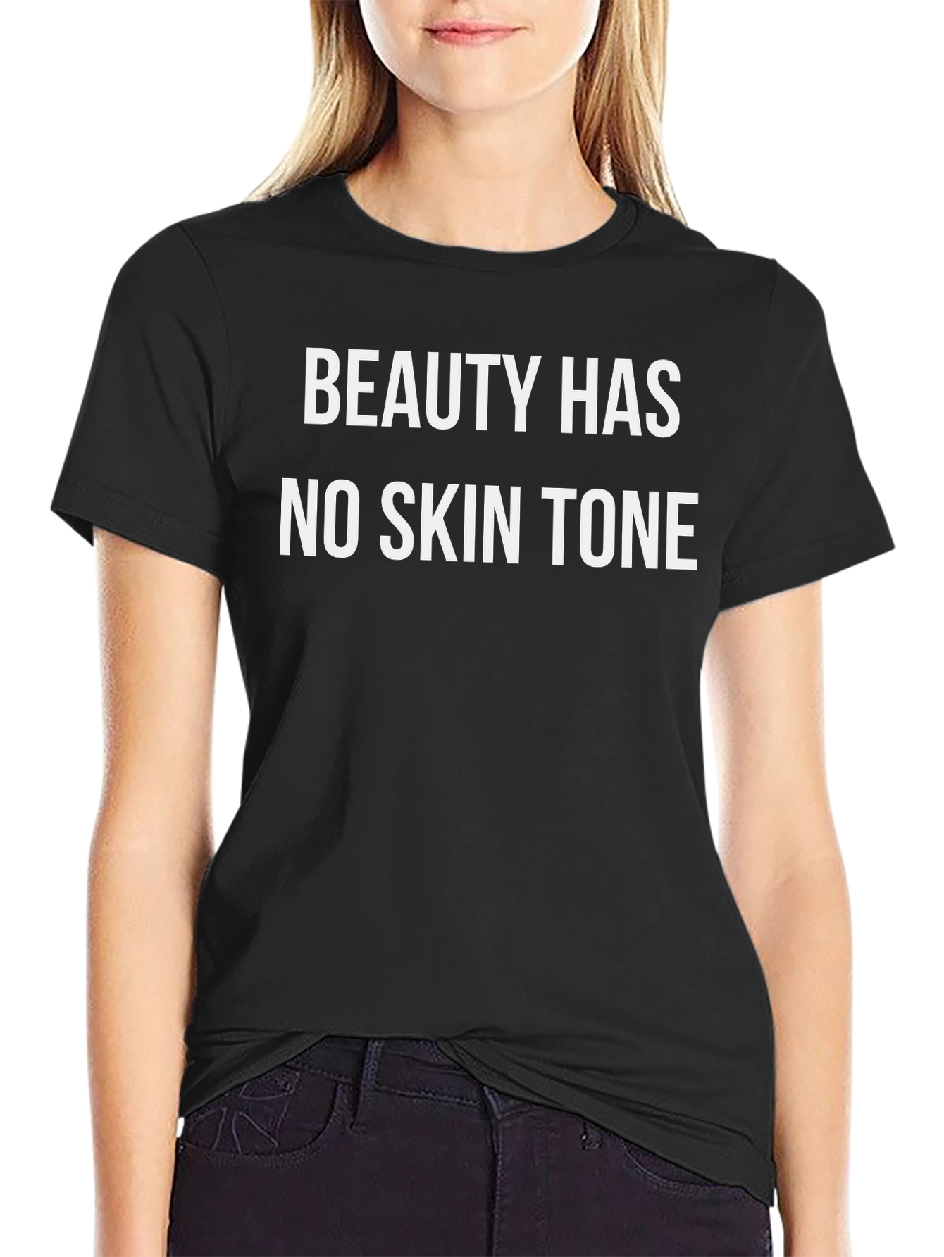 Beauty Has No Skin Tone Black Graphic Tee