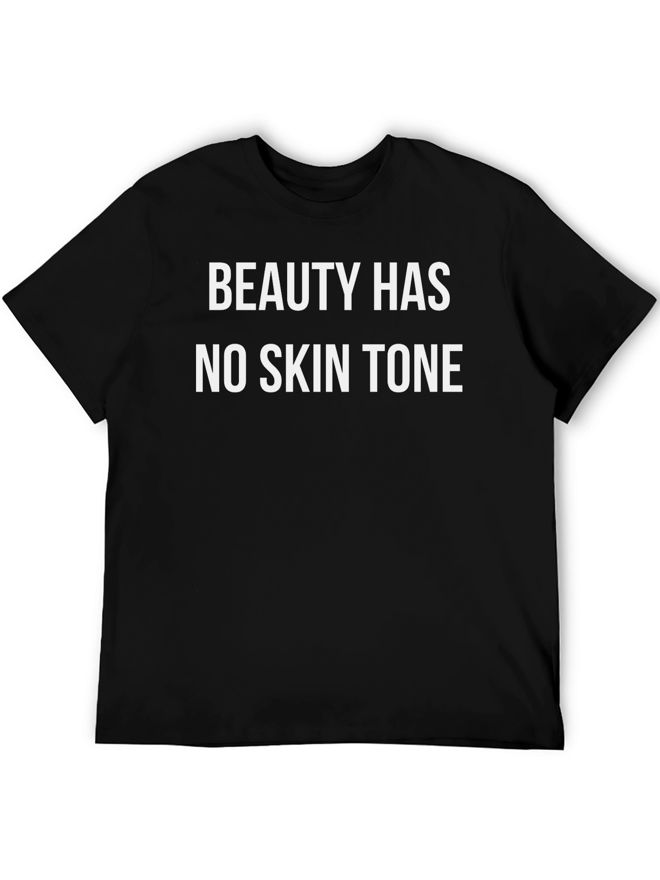 Beauty Has No Skin Tone Black Graphic Tee