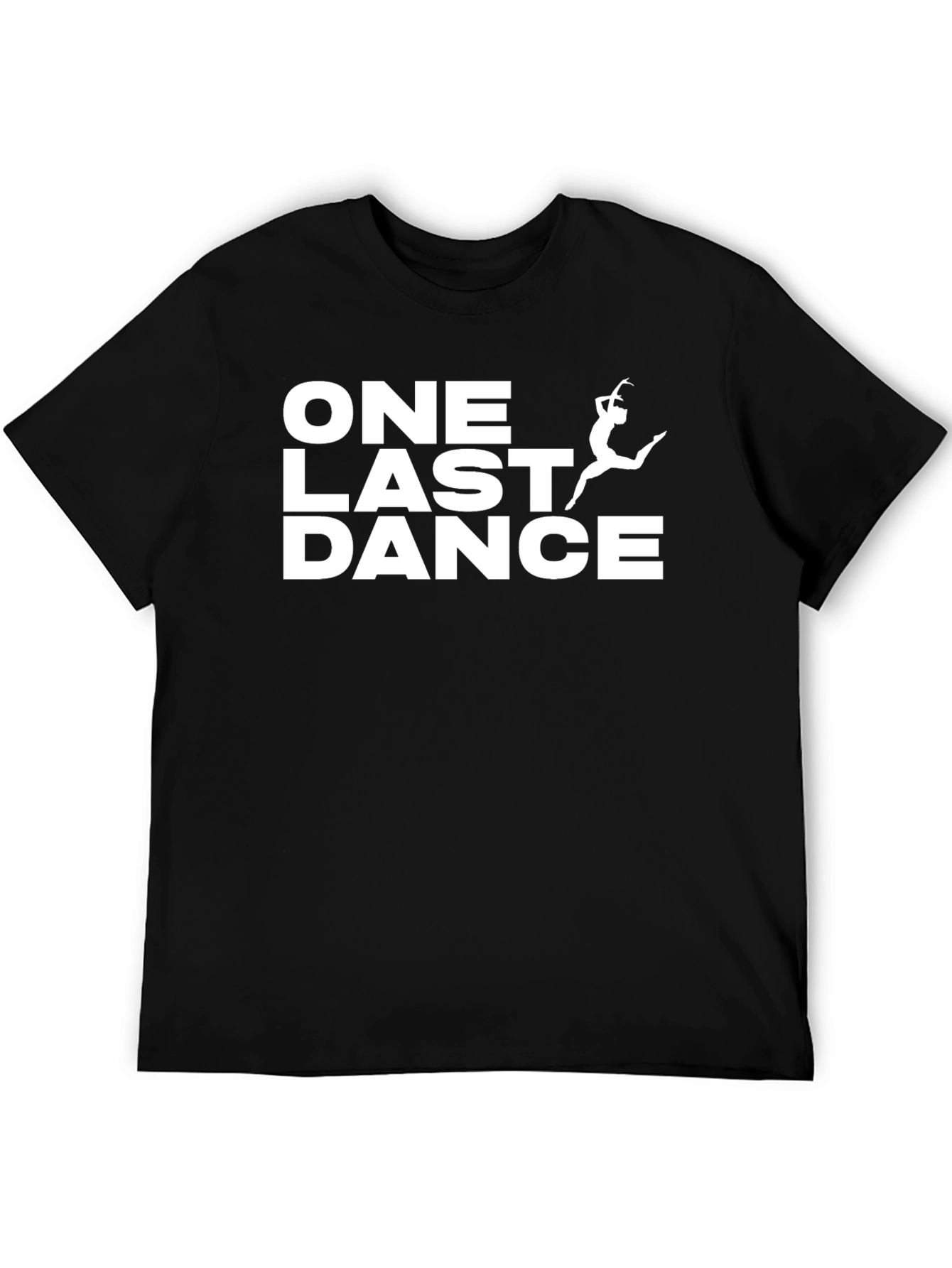 One Last Dance Black T-Shirt
