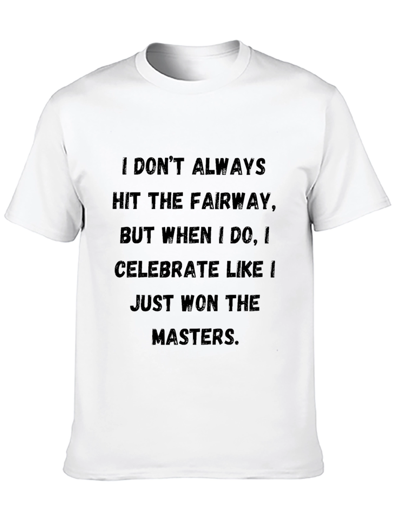 Golf Humor T-Shirt: Celebrate Like a Masters Champ