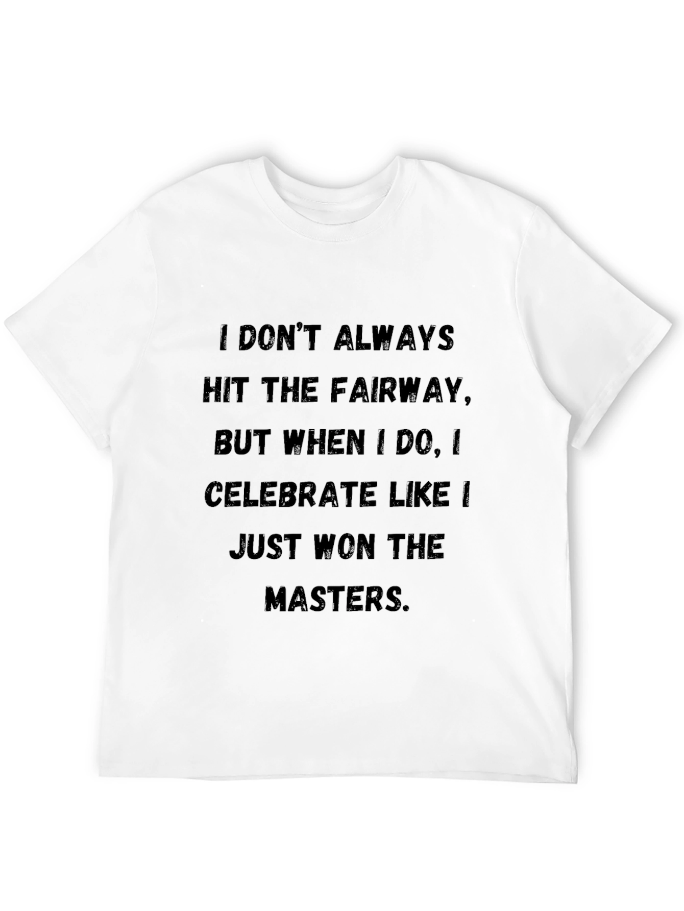 Golf Humor T-Shirt: Celebrate Like a Masters Champ