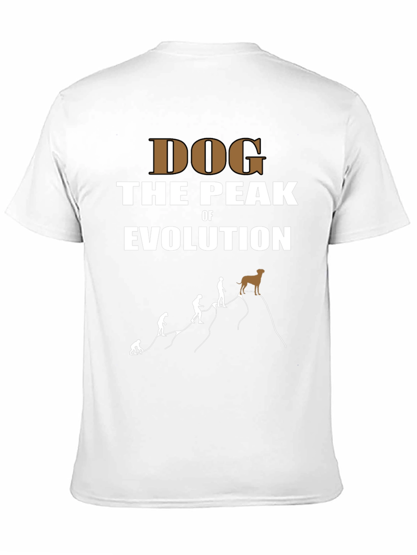 Dog the Peak of Evolution T-Shirt
