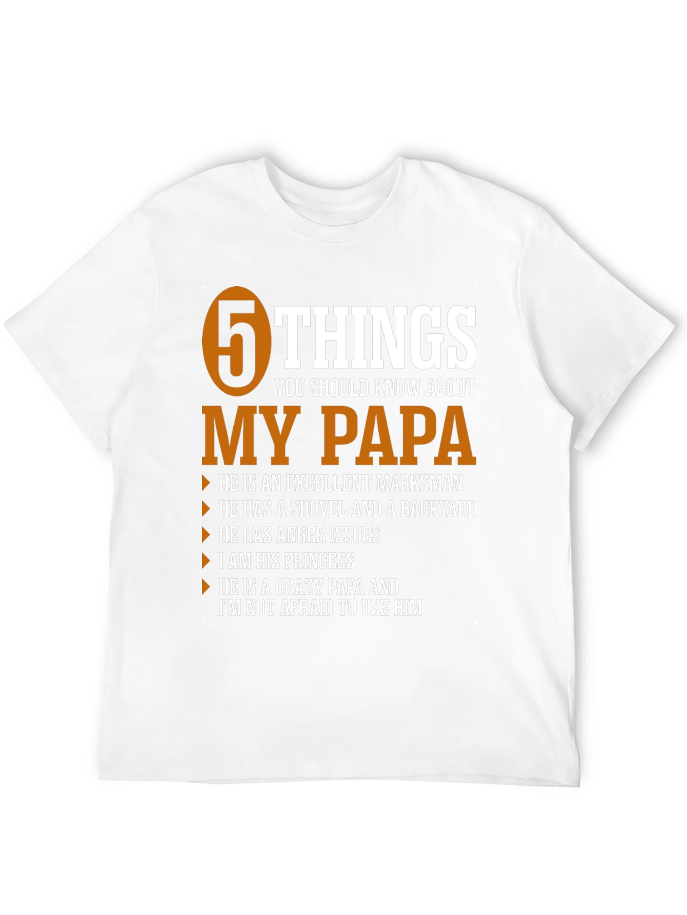 5 Things You Should Know About My Papa T-Shirt