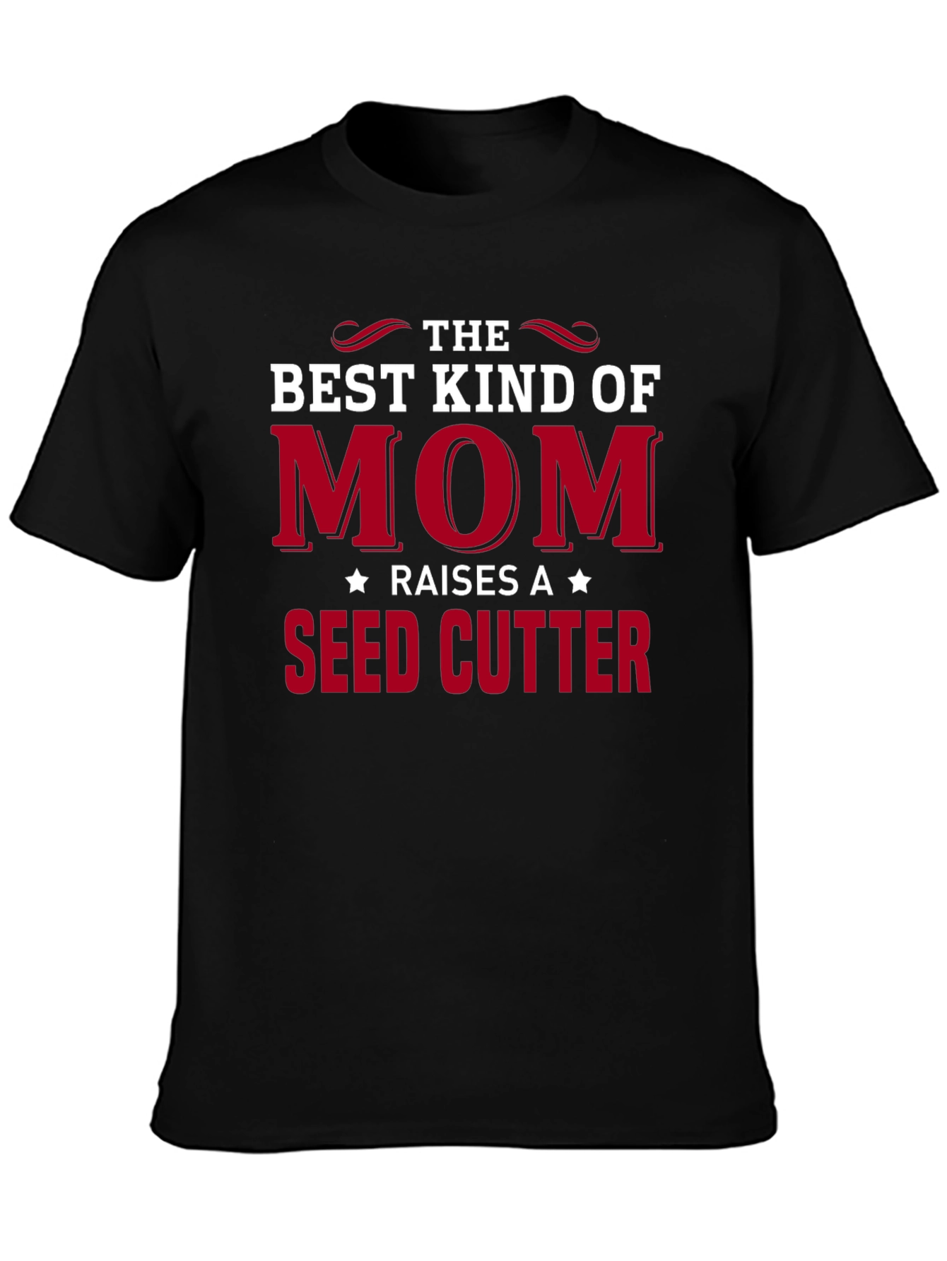 Best Kind of Mom Seed Cutter T-Shirt