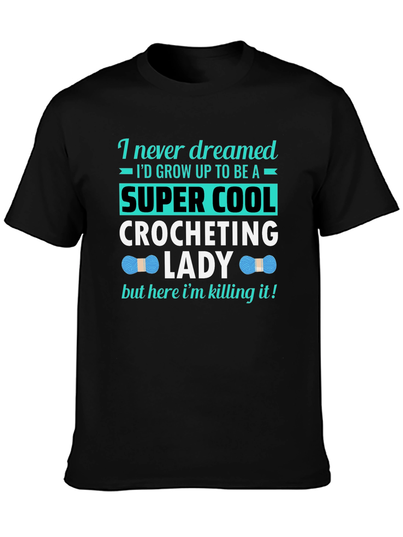 Super Cool Crocheting Lady T-Shirt