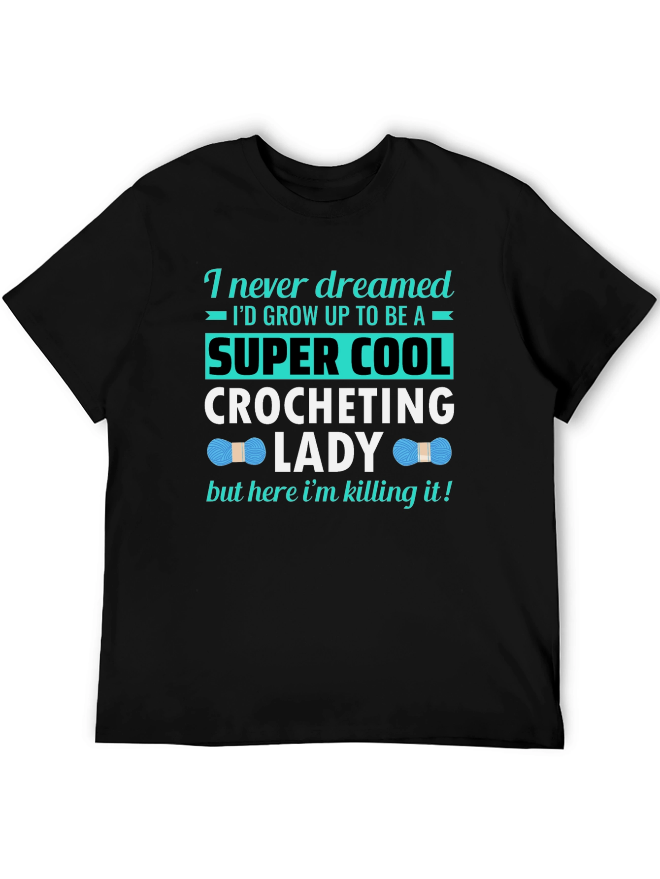 Super Cool Crocheting Lady T-Shirt