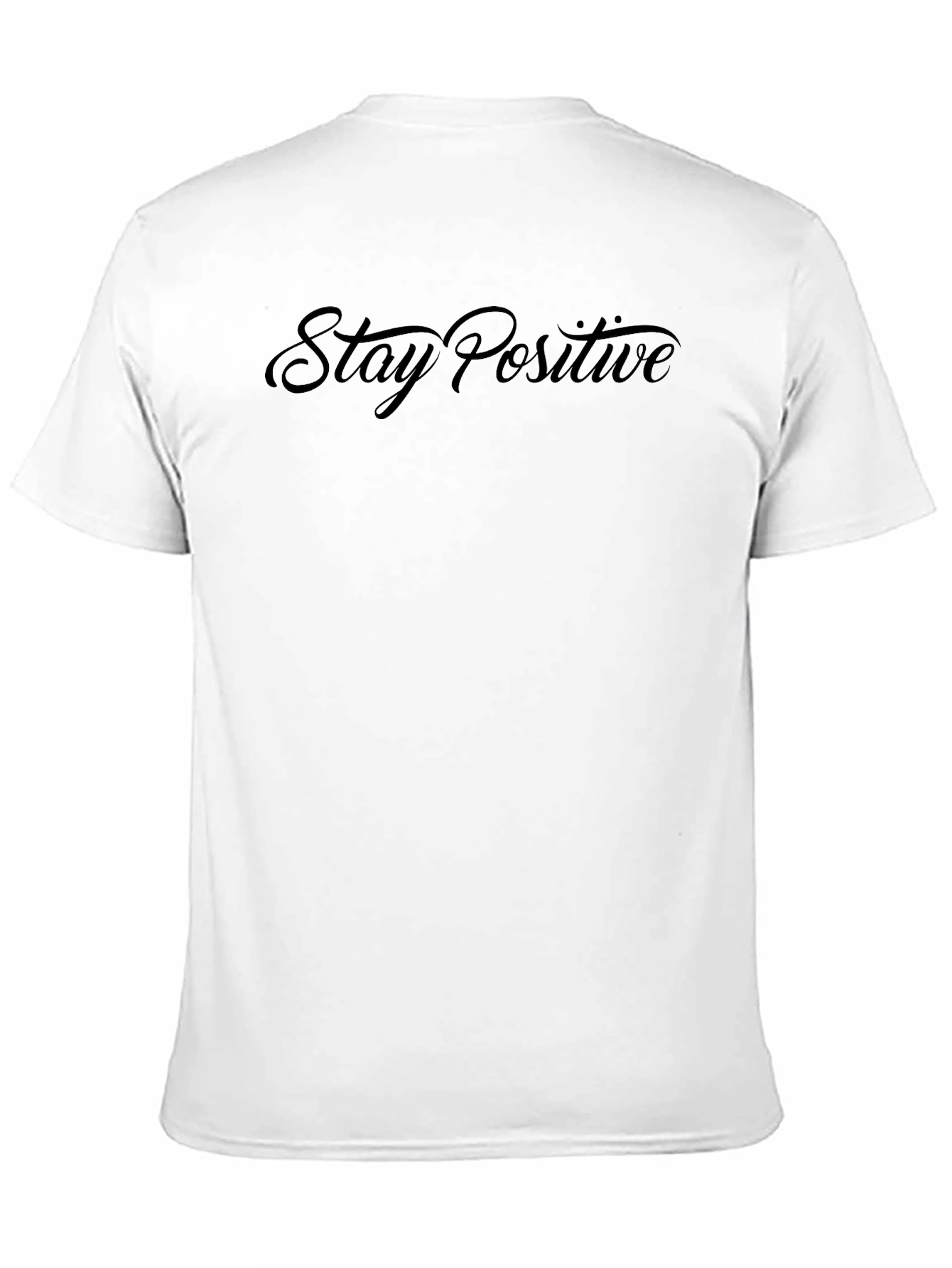 Stay Positive Graphic T-Shirt - Unisex