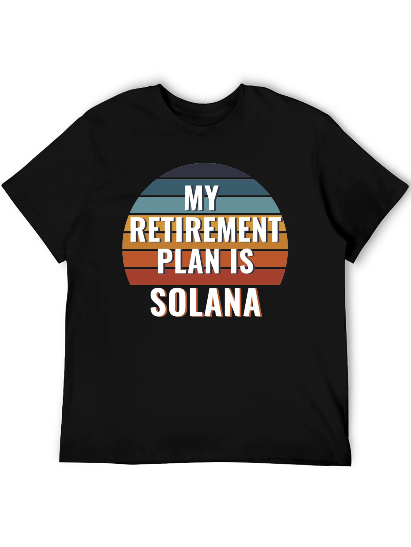 My Retirement Plan Is Solana T-Shirt