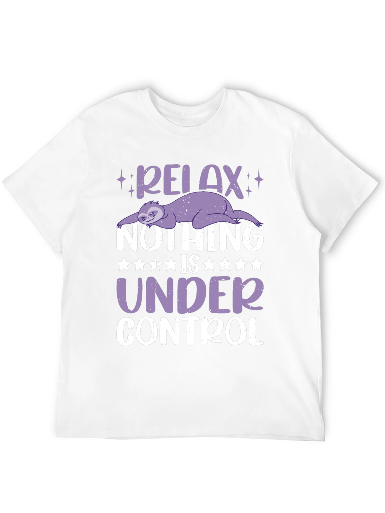 Relax Sloth Graphic T-Shirt - Nothing is Under Control