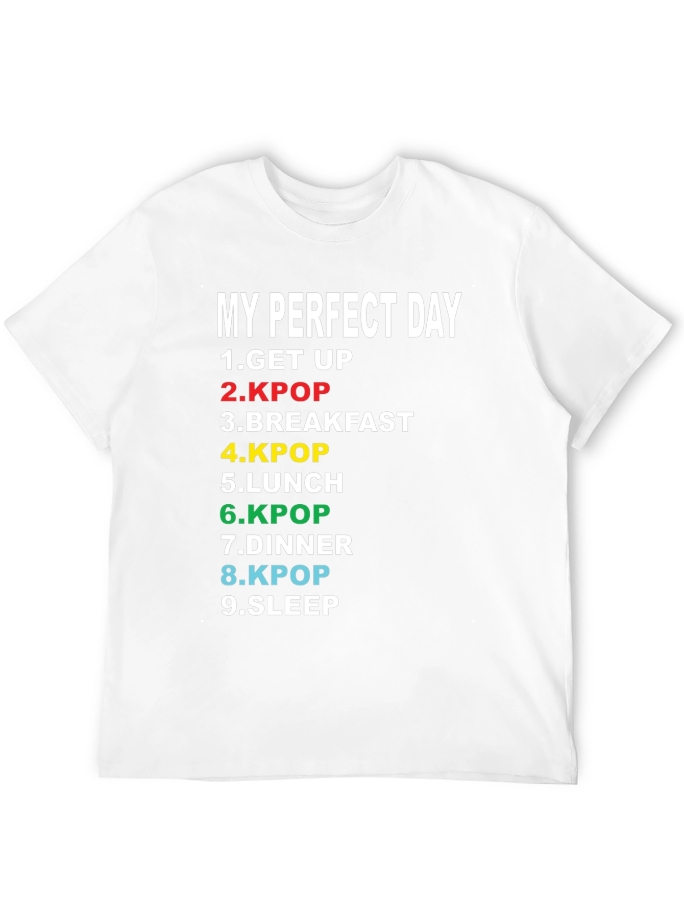 My Perfect Day Kpop T-Shirt - K-Pop Fan Tee