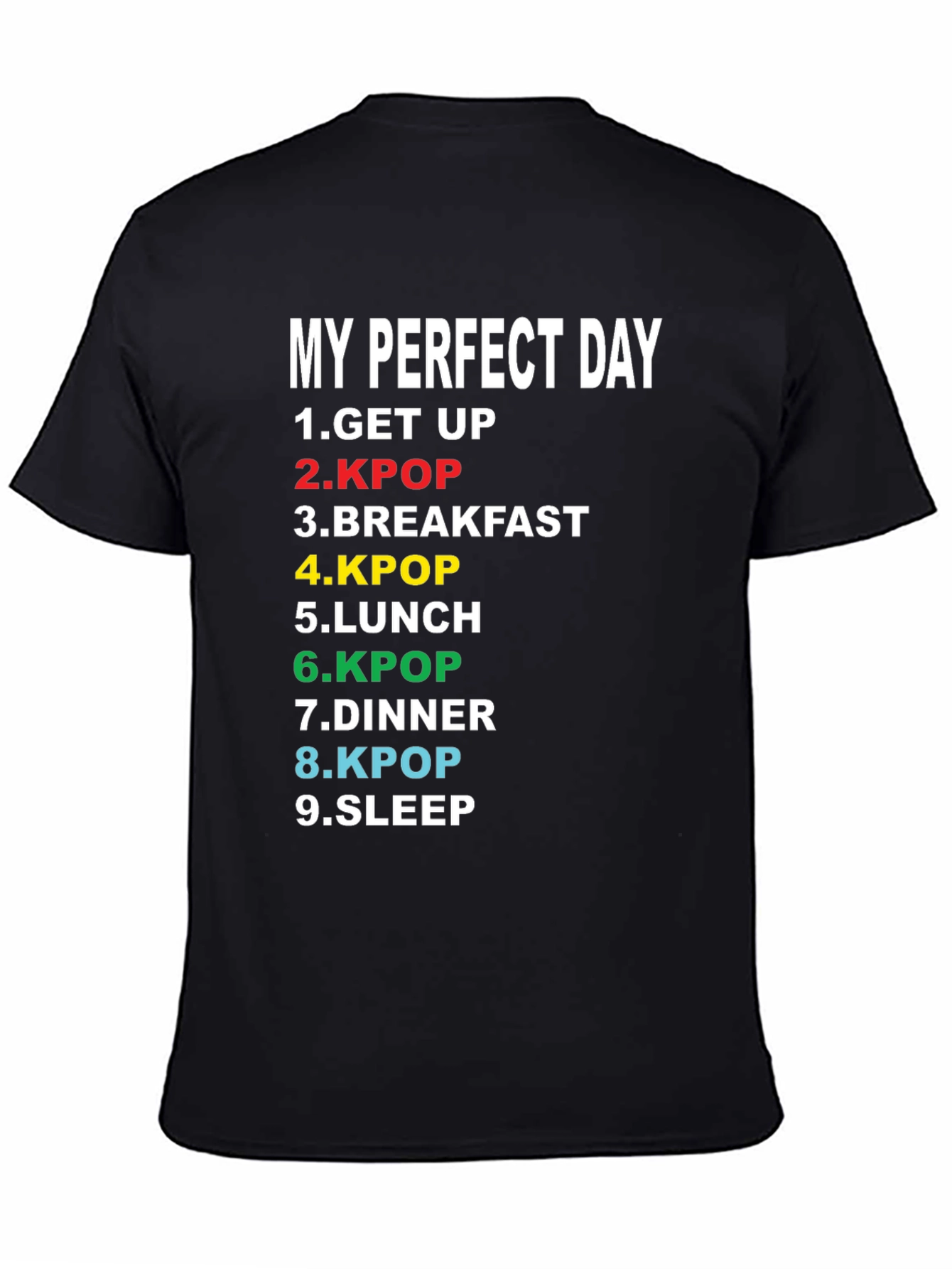 My Perfect Day Kpop T-Shirt - K-Pop Fan Tee