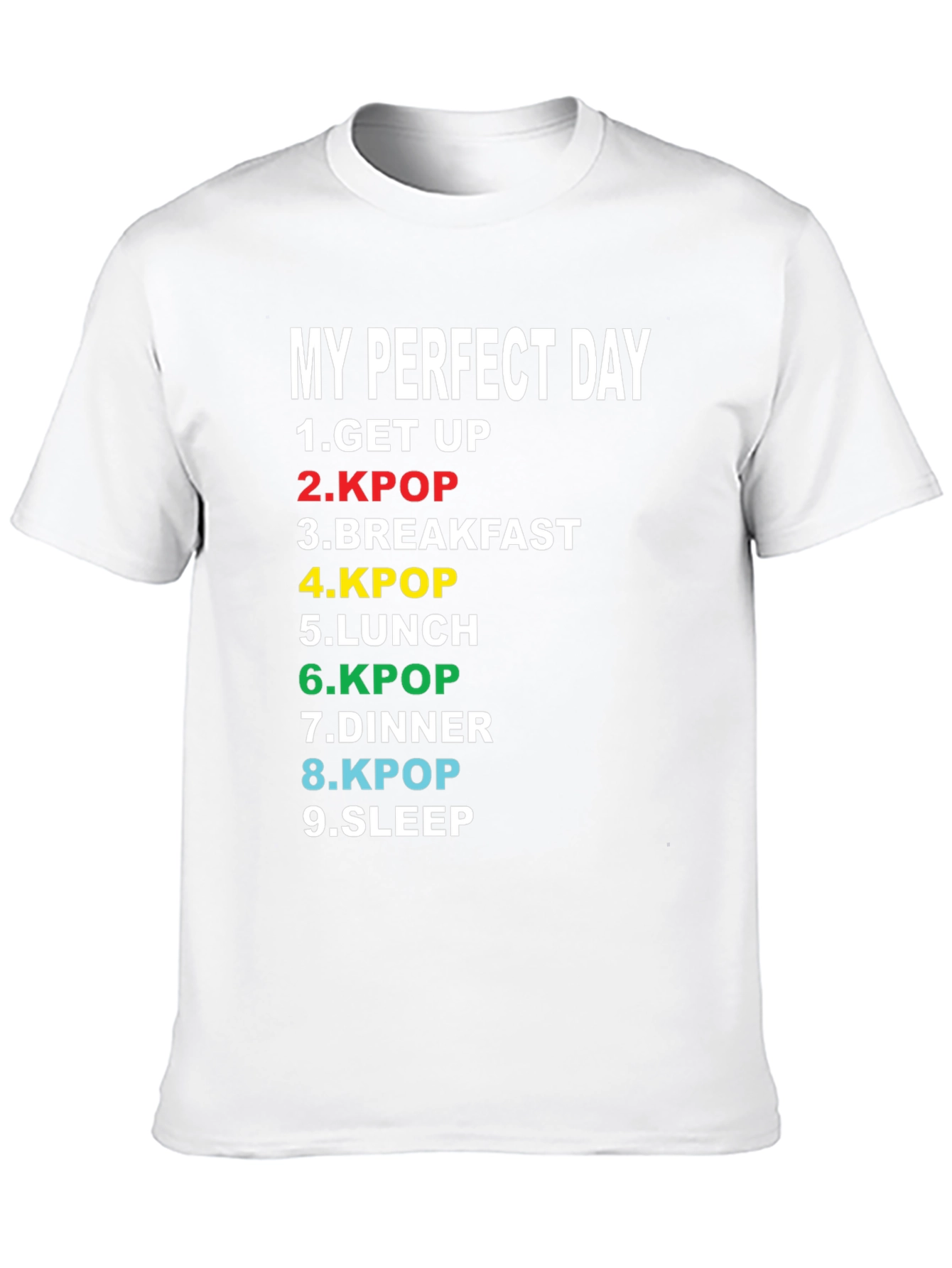 My Perfect Day Kpop T-Shirt - K-Pop Fan Tee