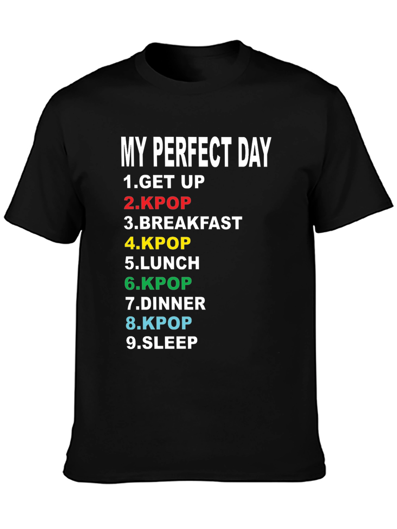 My Perfect Day Kpop T-Shirt - K-Pop Fan Tee