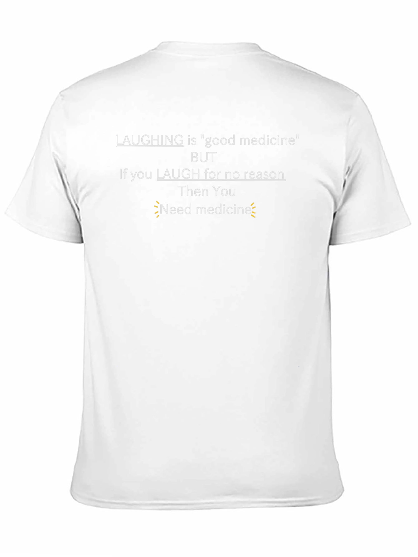 Funny LAUGHING Medicine T-Shirt