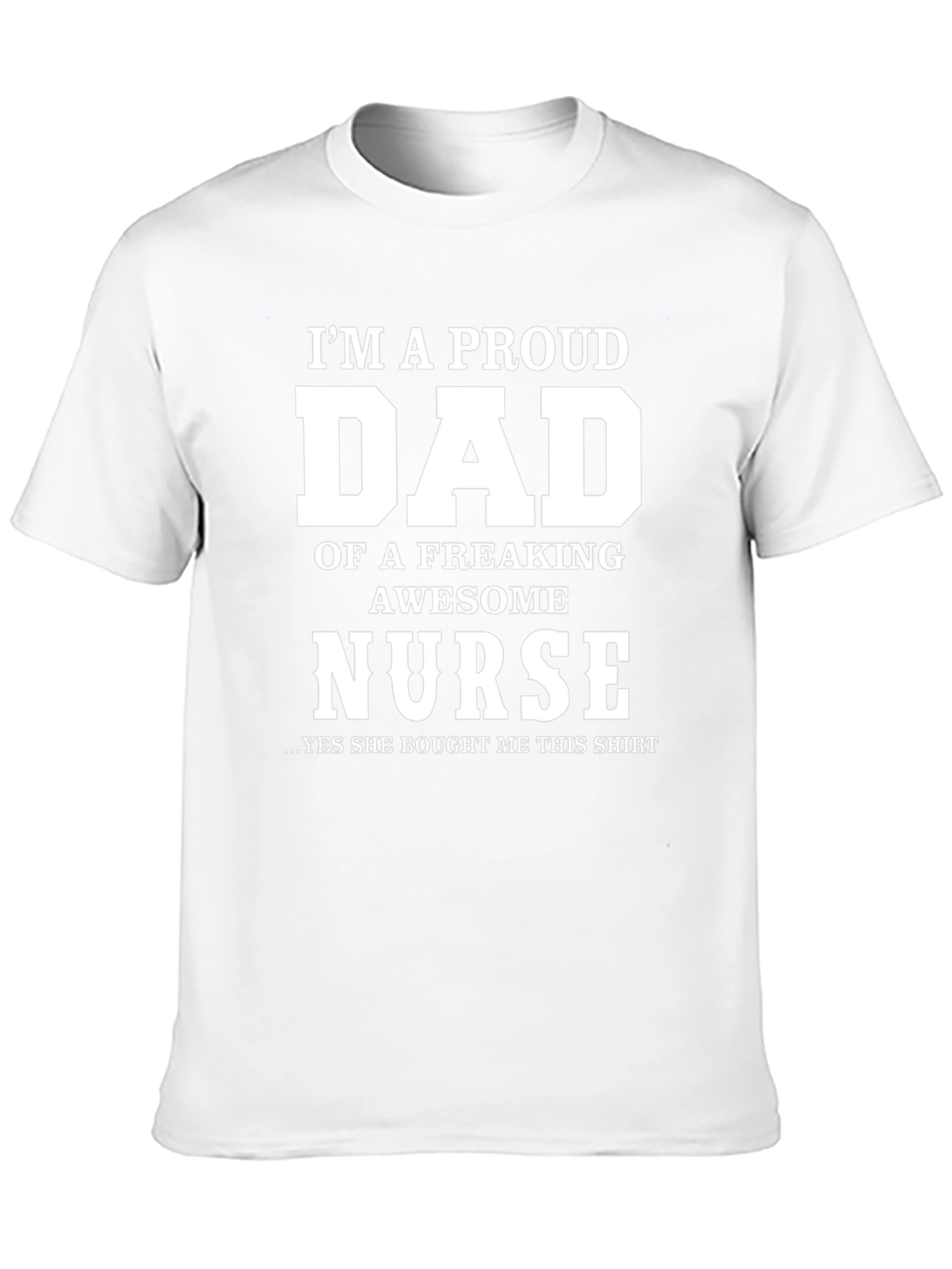 Proud Dad of an Awesome Nurse T-Shirt