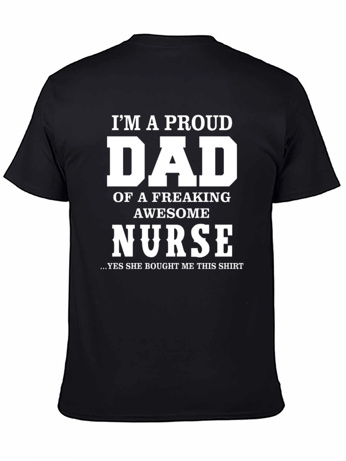Proud Dad of an Awesome Nurse T-Shirt