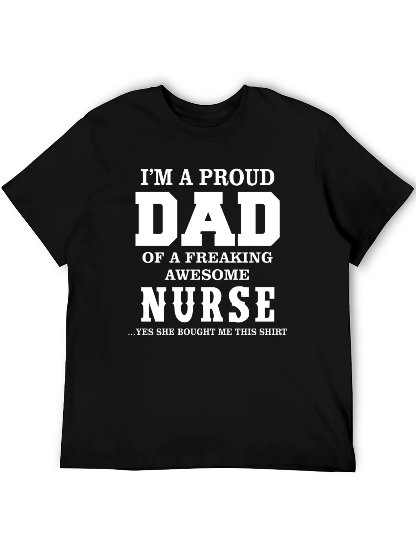Proud Dad of an Awesome Nurse T-Shirt