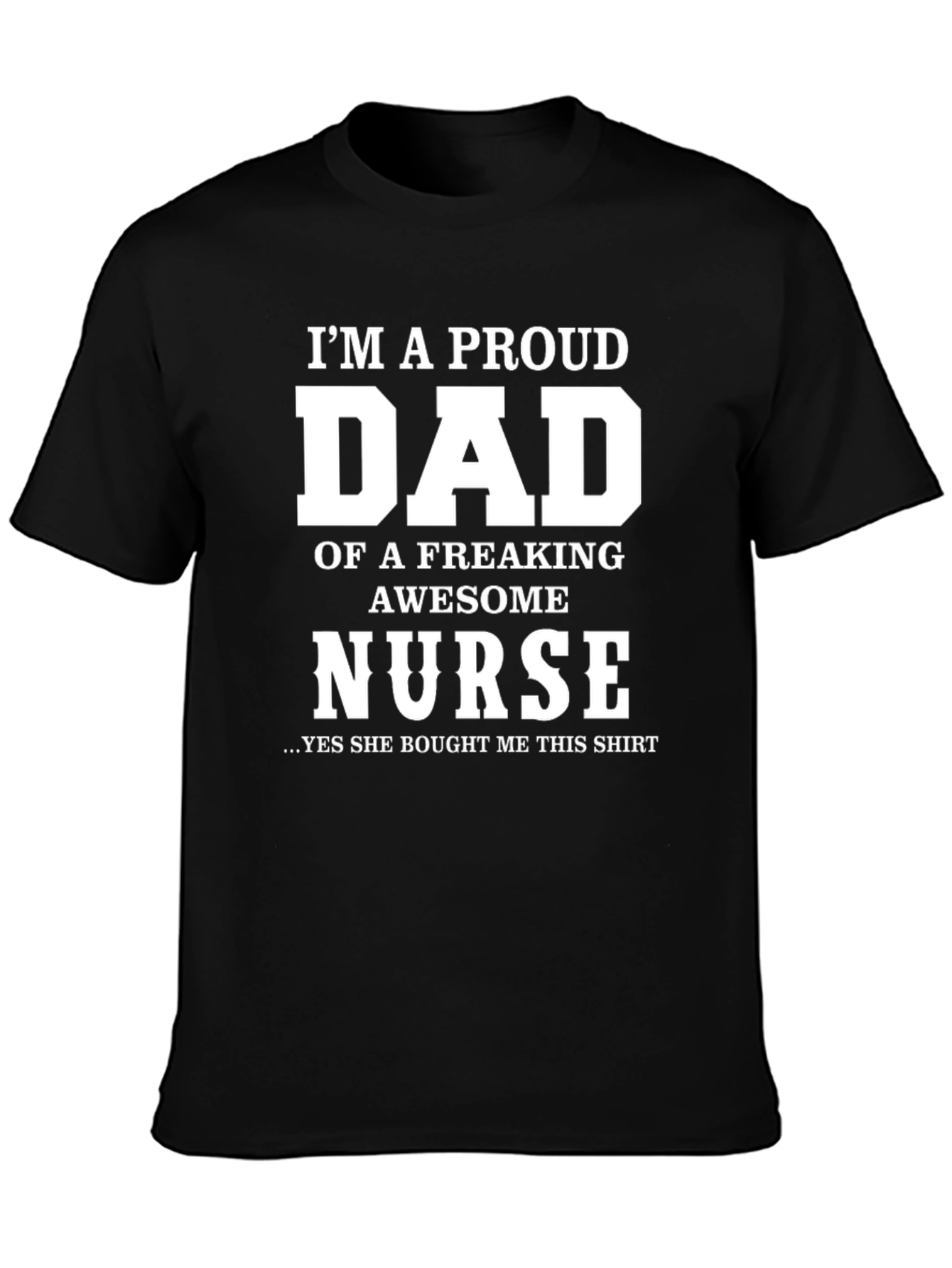 Proud Dad of an Awesome Nurse T-Shirt