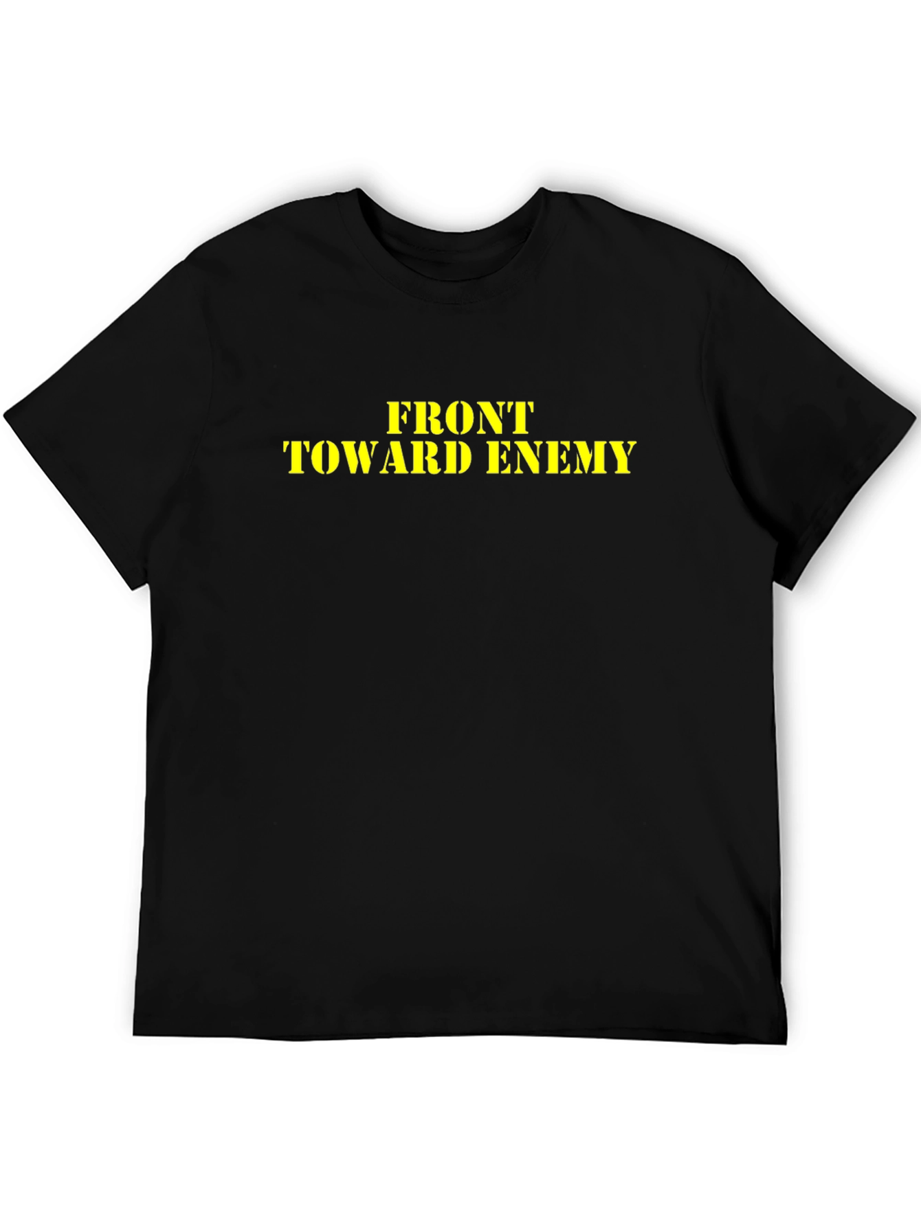 Front Toward Enemy T-Shirt - Military Inspired Tee
