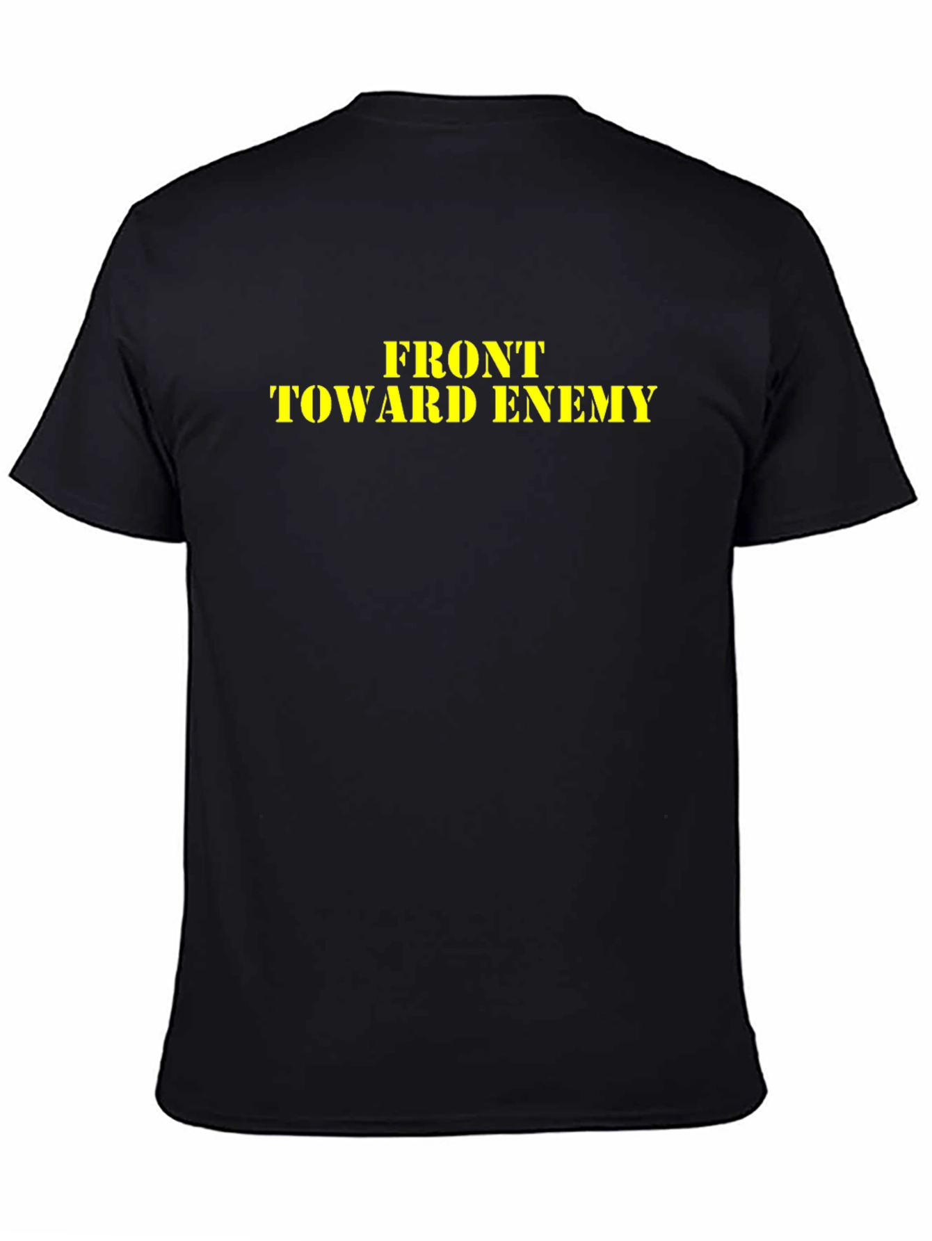 Front Toward Enemy T-Shirt - Military Inspired Tee
