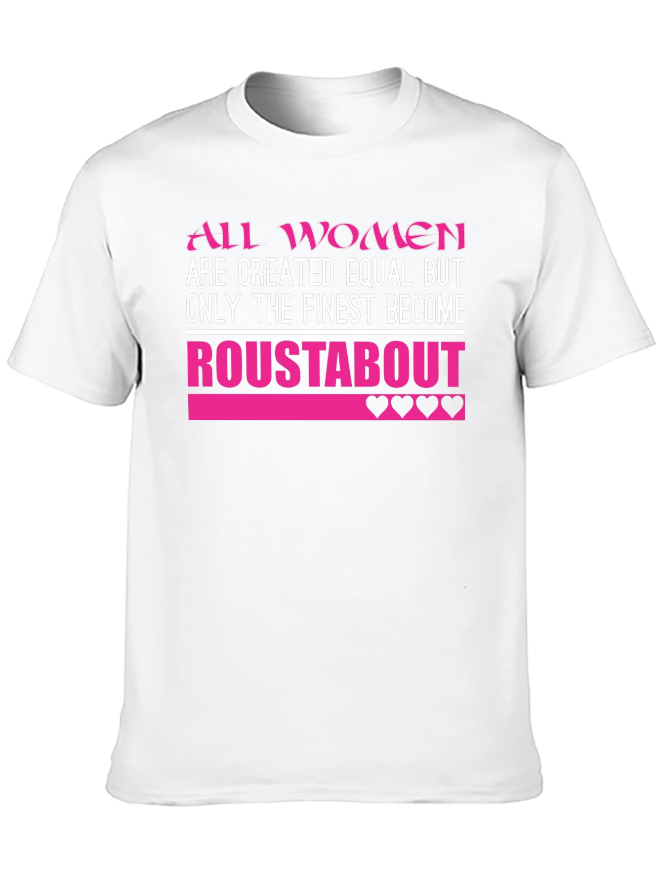 Roustabout Graphic Tee - All Women Are Created Equal