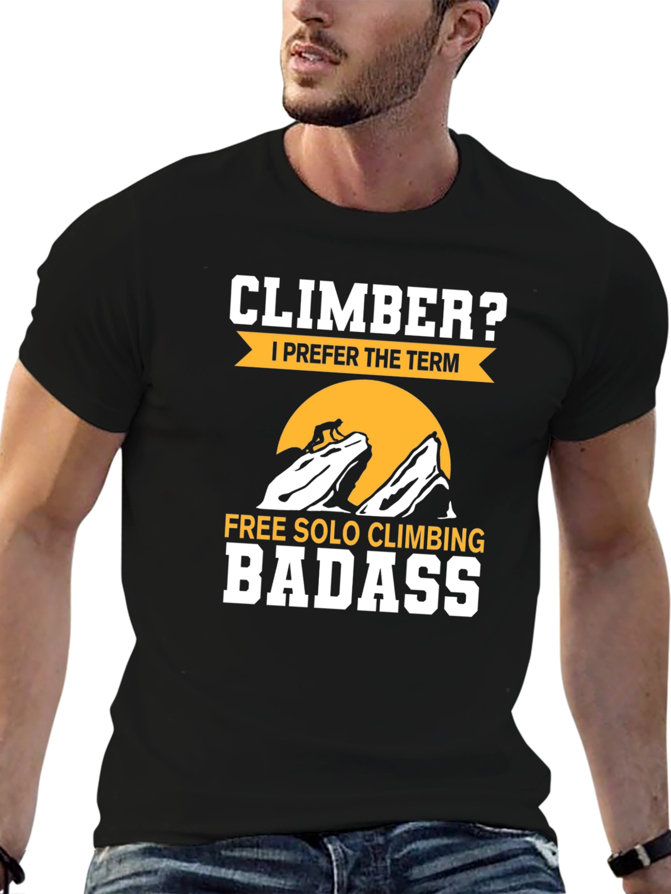 Climber Badass Graphic T-Shirt - Free Solo Climbing Apparel