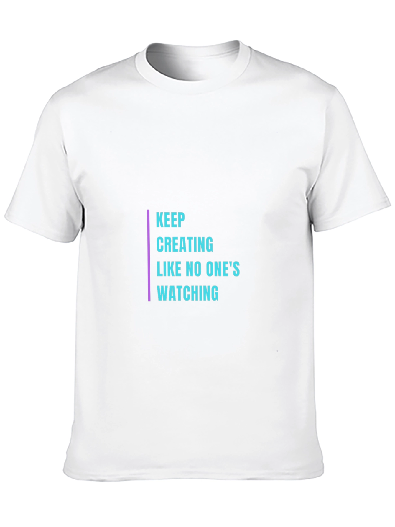 Keep Creating T-Shirt - Inspiring Design