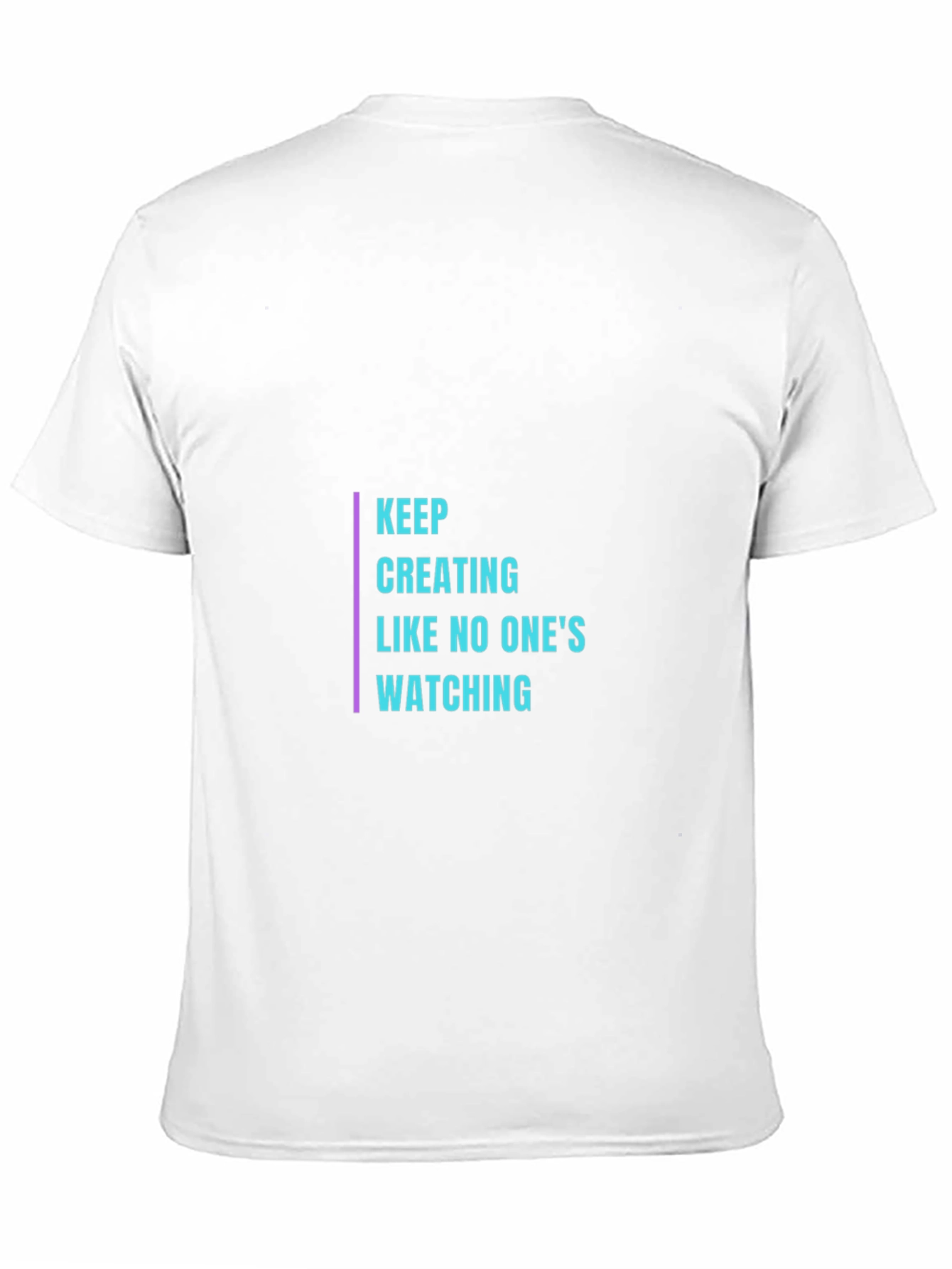 Keep Creating T-Shirt - Inspiring Design