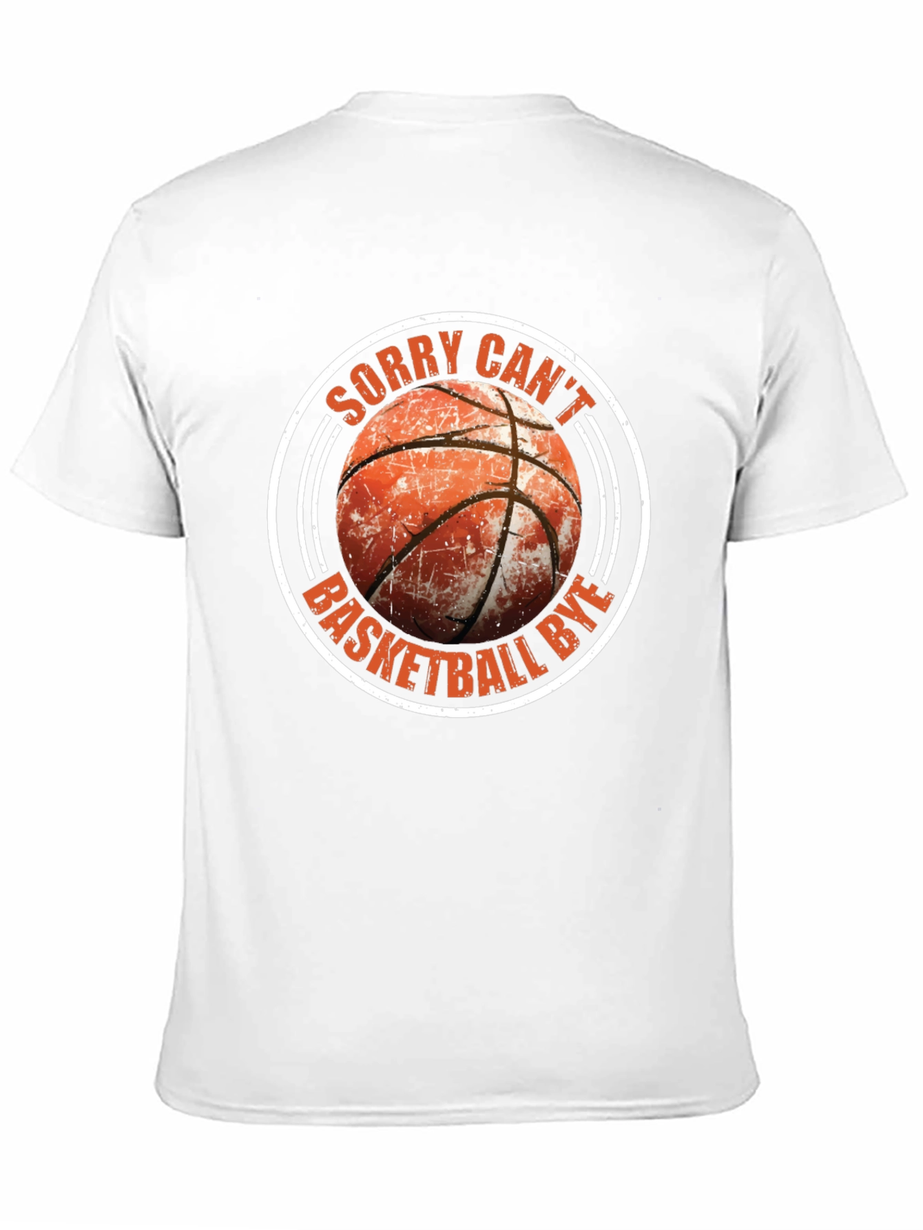 Sorry Cant Basketball Bye T-Shirt
