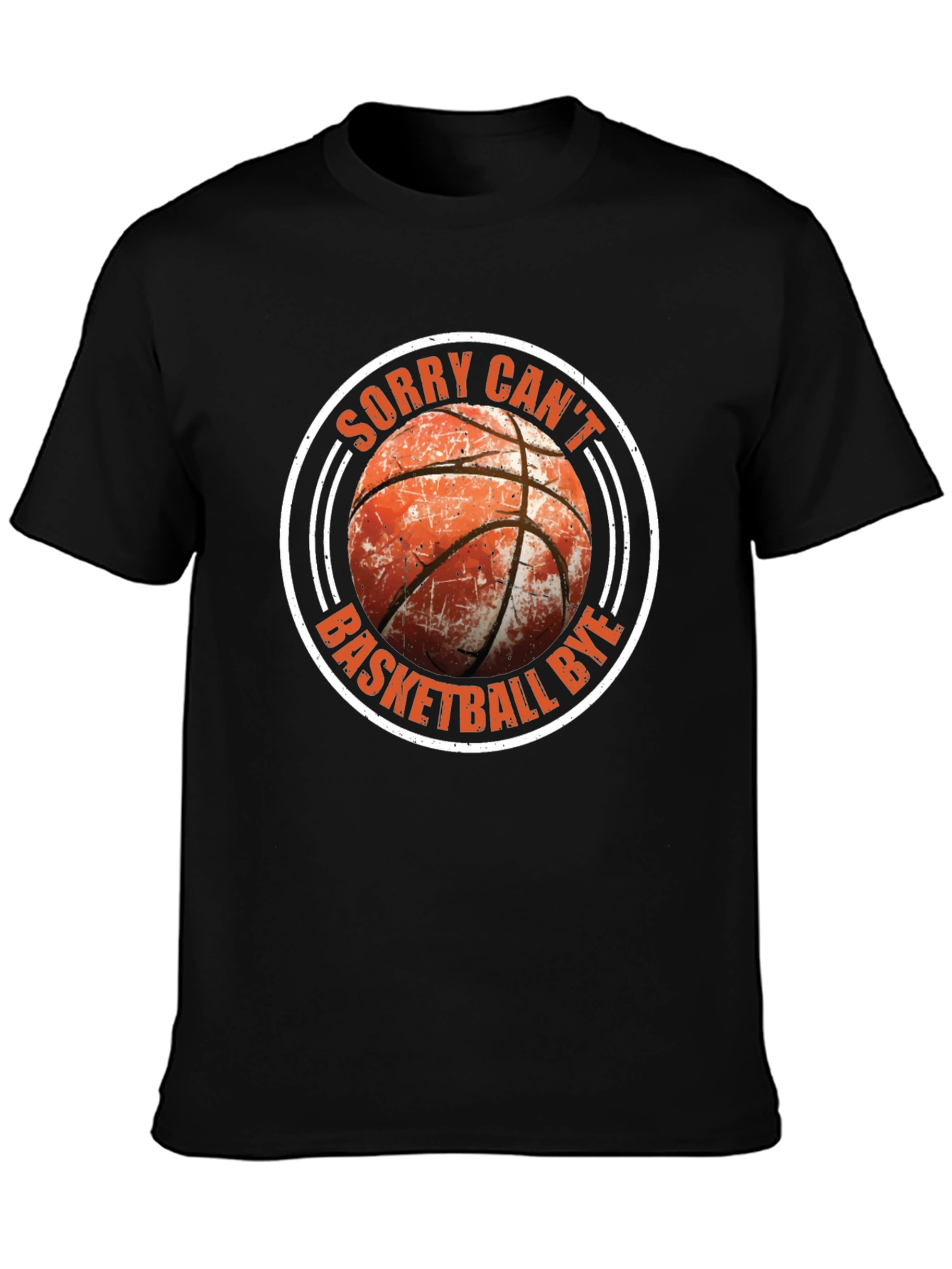 Sorry Cant Basketball Bye T-Shirt