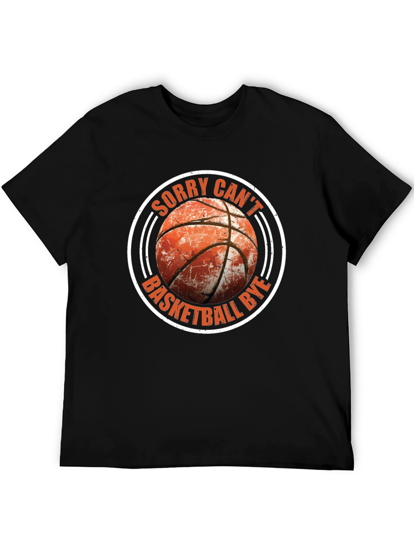 Sorry Cant Basketball Bye T-Shirt