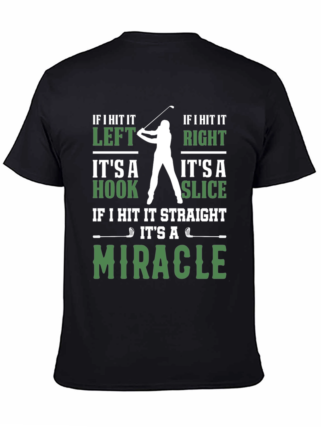 Funny Golf T-Shirt - Miracle Hook Slice Golfer Tee
