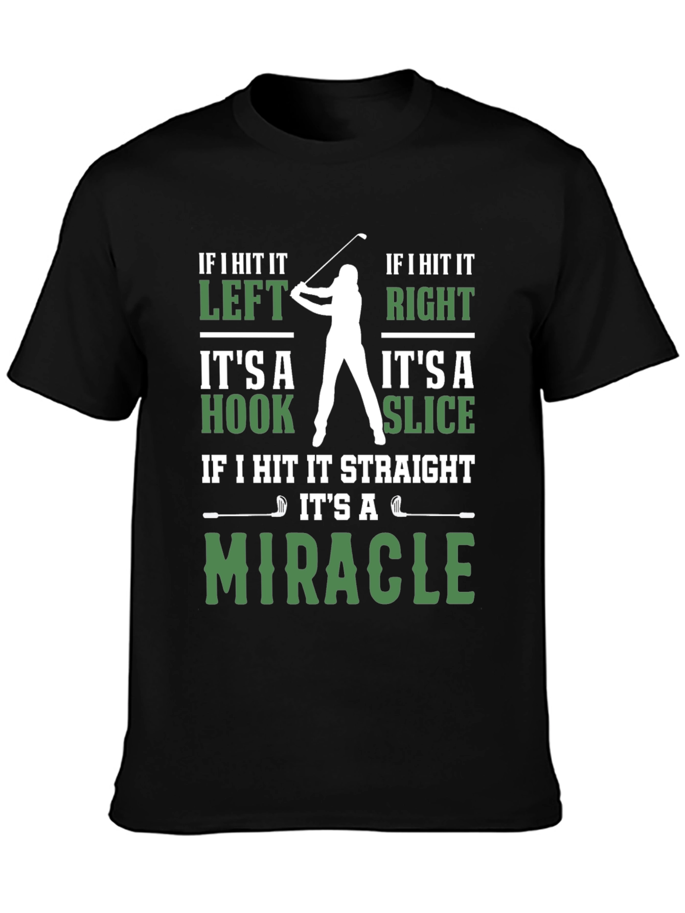 Funny Golf T-Shirt - Miracle Hook Slice Golfer Tee