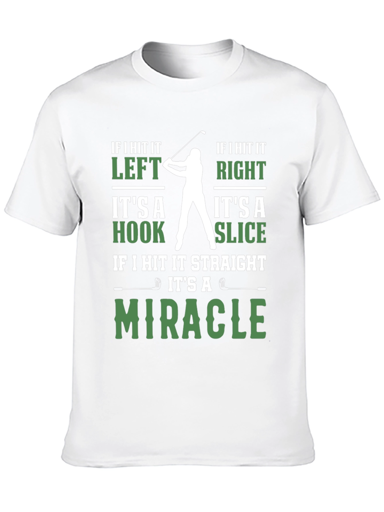Funny Golf T-Shirt - Miracle Hook Slice Golfer Tee