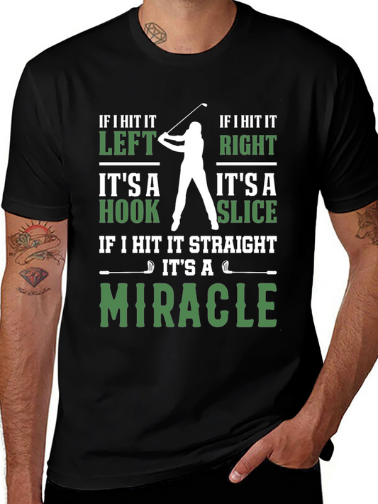 Funny Golf T-Shirt - Miracle Hook Slice Golfer Tee