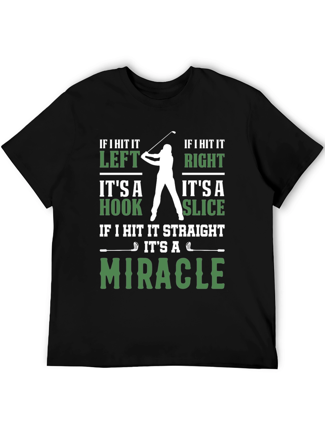 Funny Golf T-Shirt - Miracle Hook Slice Golfer Tee