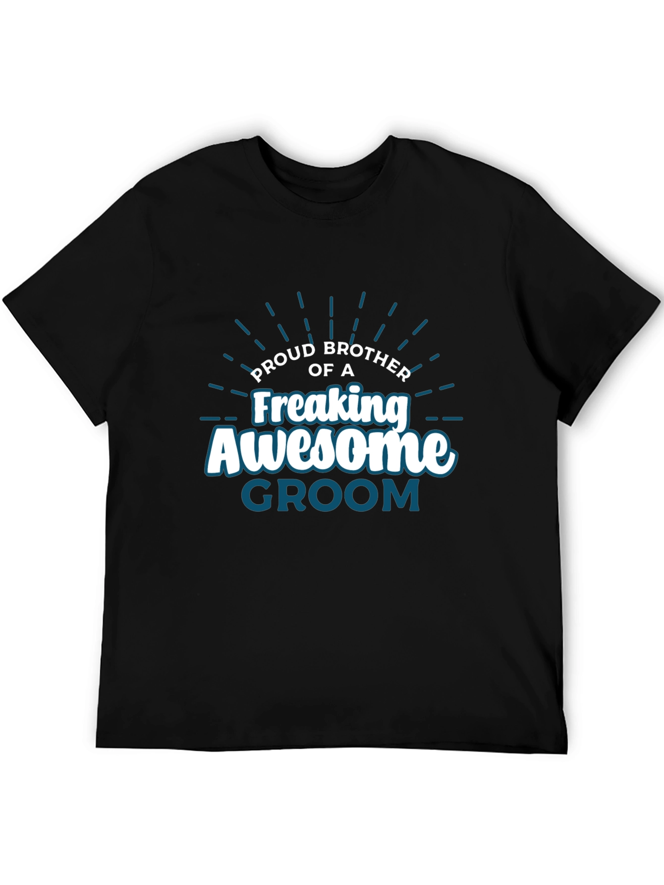Proud Brother of Freaking Awesome Groom T-Shirt