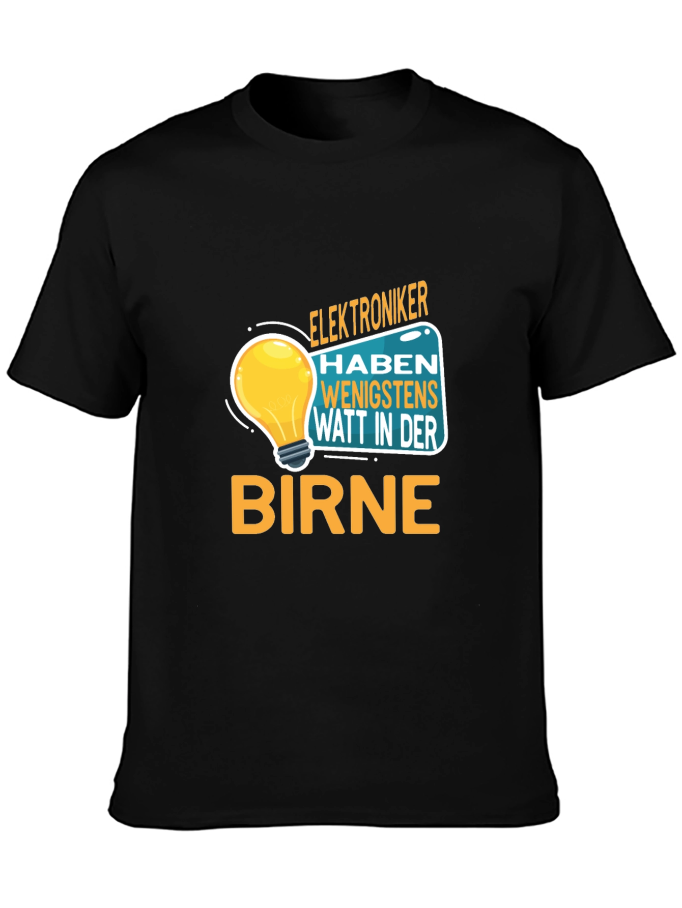 Funny Electrician T-Shirt - Watt in Der Birne