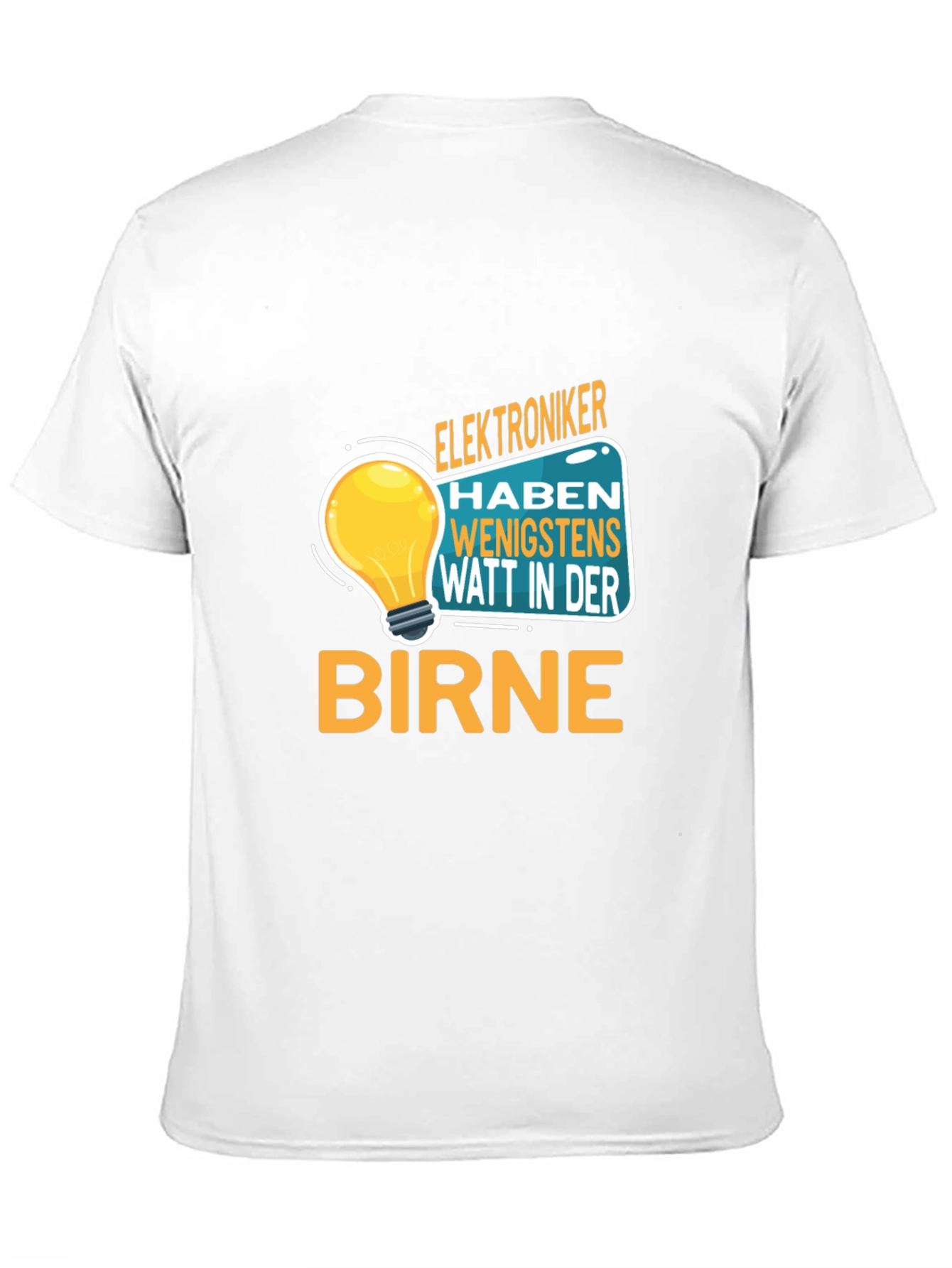 Funny Electrician T-Shirt - Watt in Der Birne