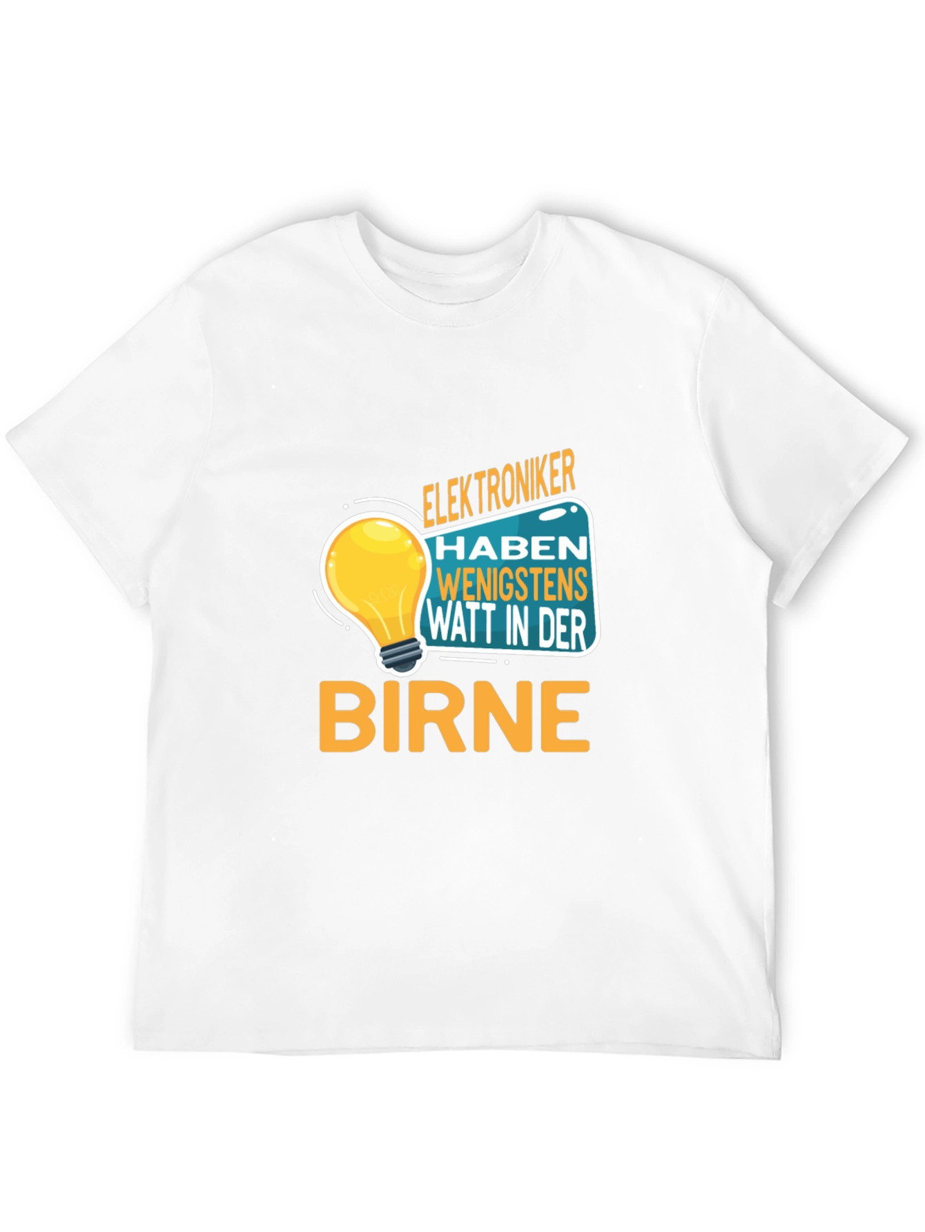 Funny Electrician T-Shirt - Watt in Der Birne