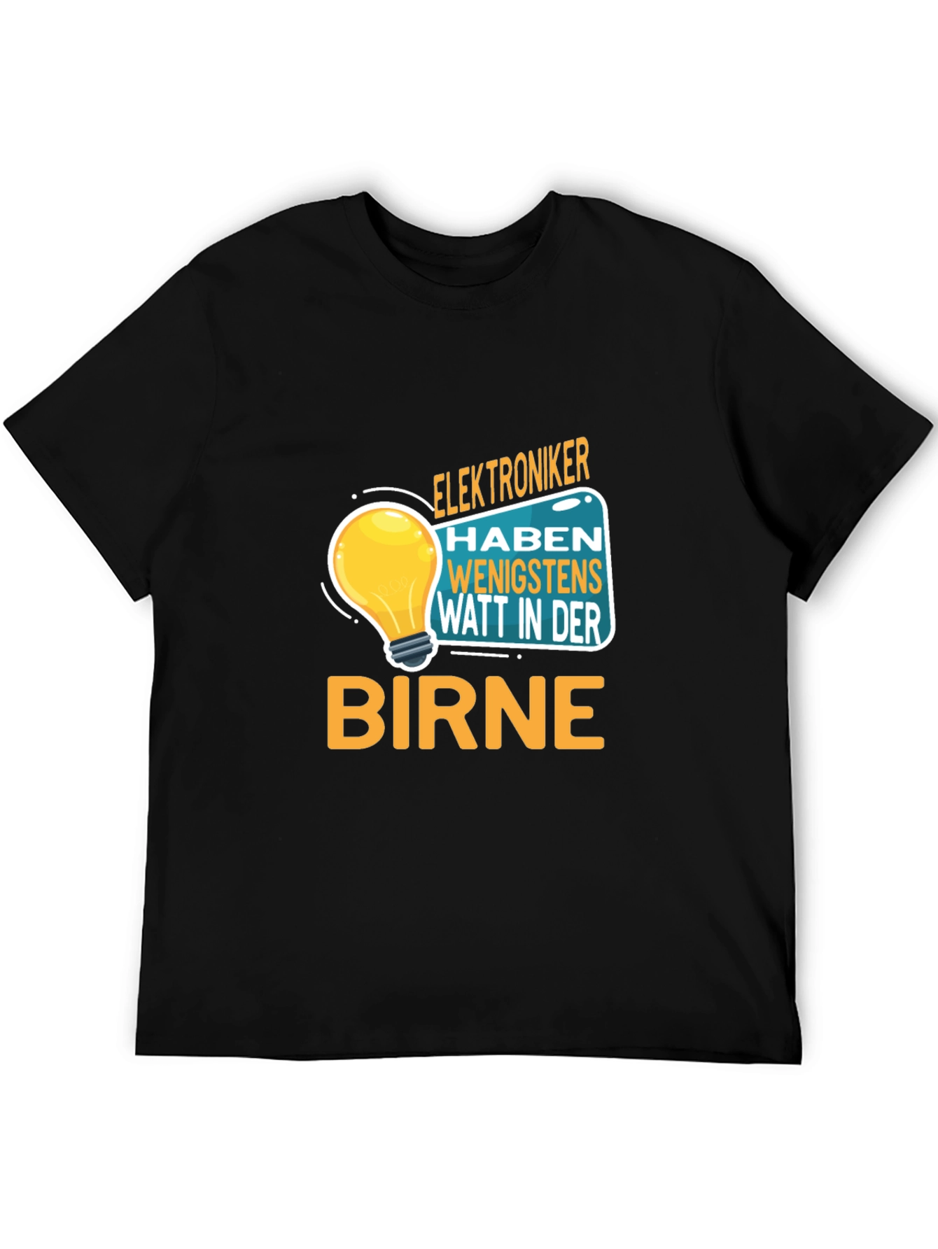 Funny Electrician T-Shirt - Watt in Der Birne