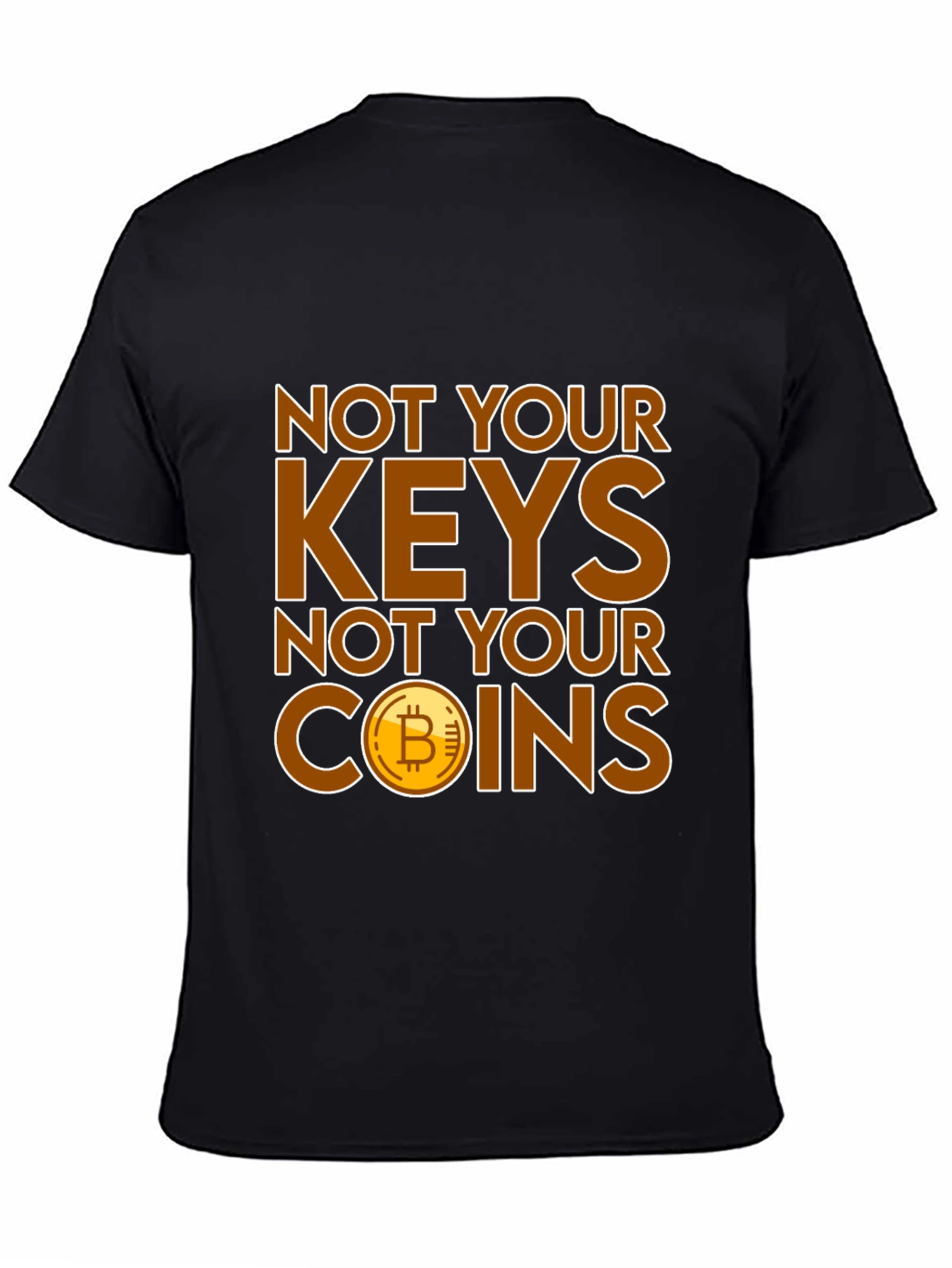 Bitcoin Not Your Keys Graphic Tee