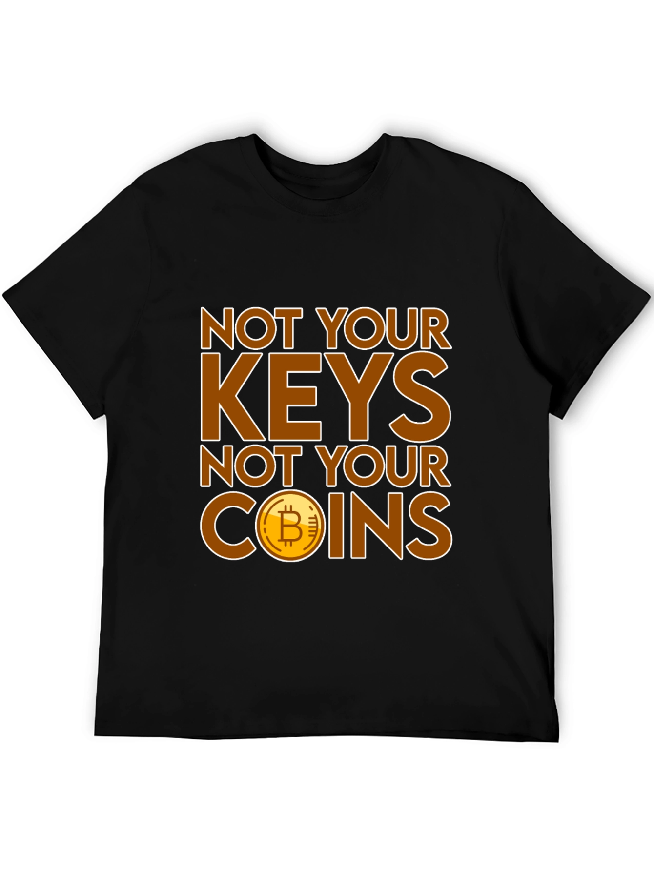 Bitcoin Not Your Keys Graphic Tee