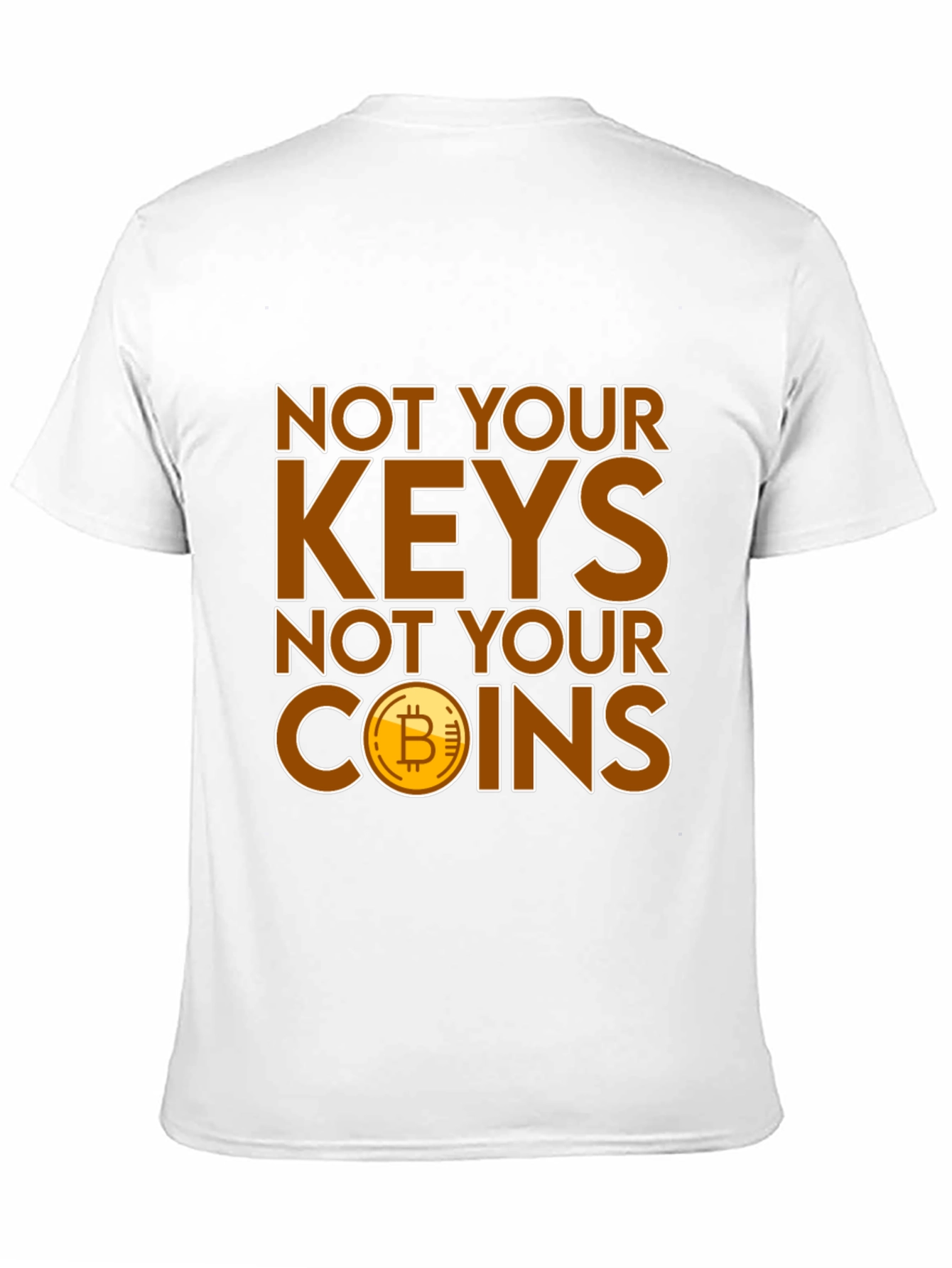 Bitcoin Not Your Keys Graphic Tee