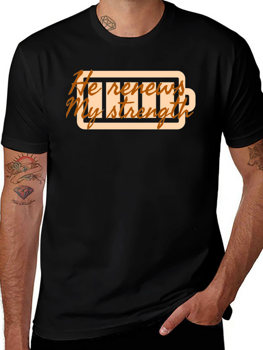 He Renews My Strength Graphic T-Shirt