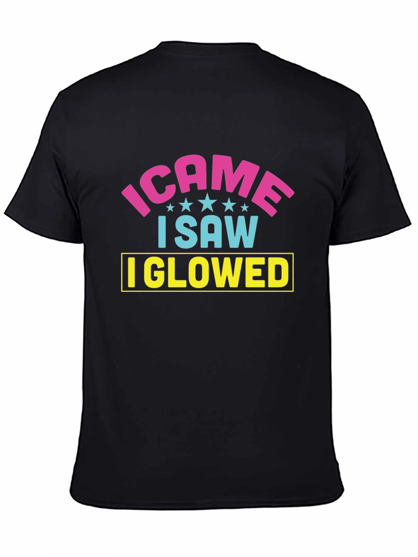 I Came I Saw I Glowed Black T-Shirt