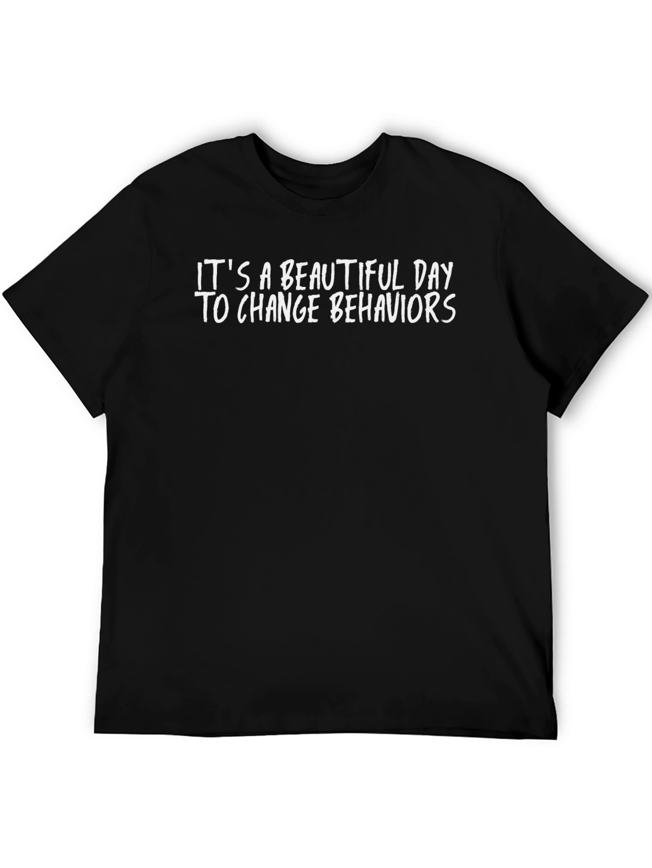 Change Behaviors T-Shirt