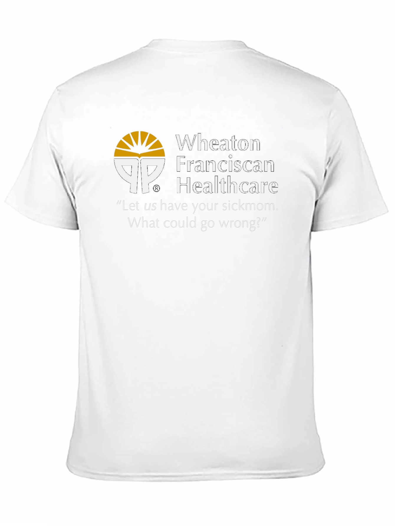 Wheaton Franciscan Healthcare T-Shirt